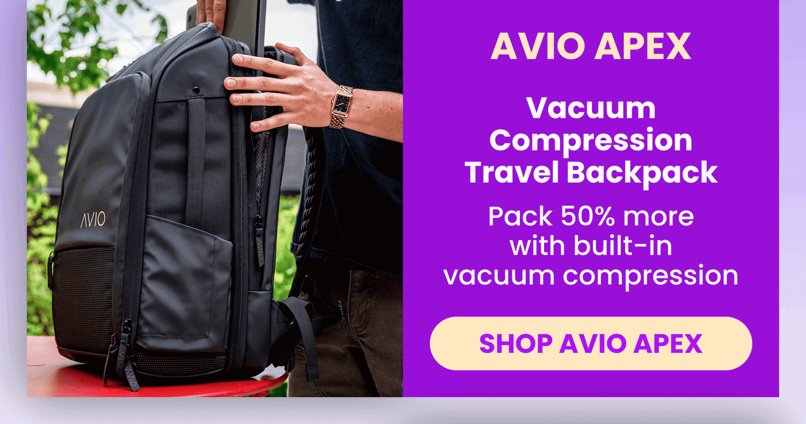 Avio Apex  Vacuum Compression Travel Backpack  Pack 50% more with built-in vacuum compression