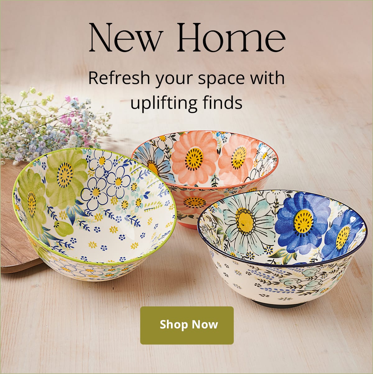 New Home Refresh your space with uplifting finds Shop Now