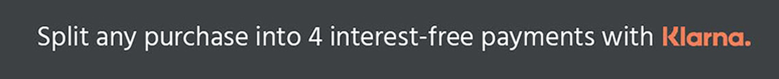 Split any purchase into 4 interest-free payments with Klarna.