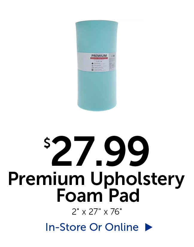 $27.99 Premium Upholstery Foam Pad - 2" thick by 27" tall by 76" long
