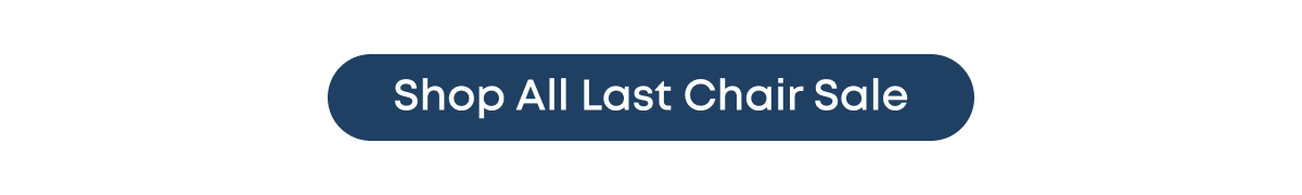 Shop All Last Chair Sale
