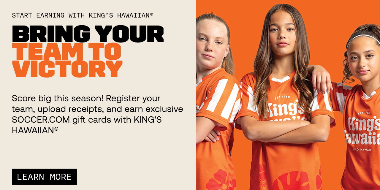 Register your team, upload receipts, and earn exclusive Soccer.com gift cards with KING'S HAWAIIAN