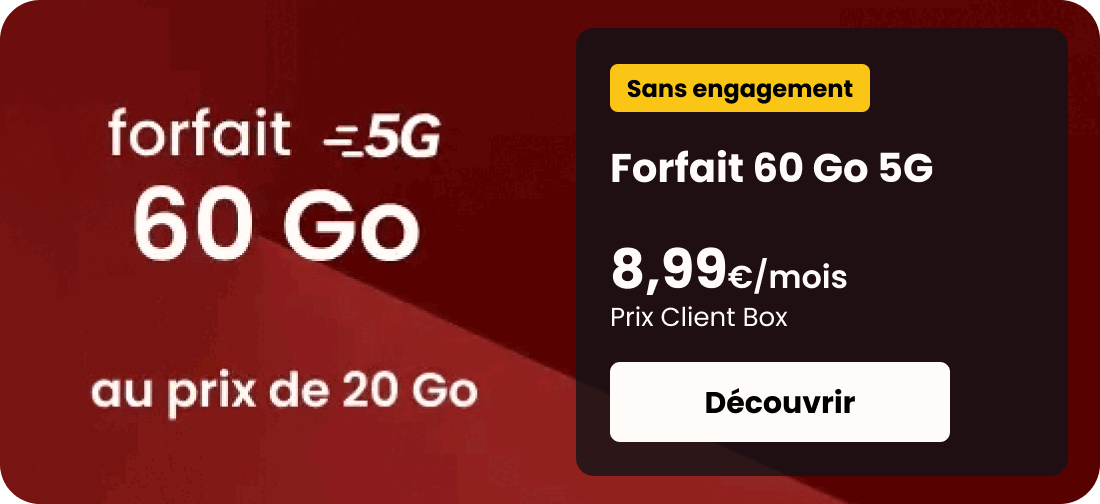 Forfait 60 Go 5G à 8,99€/mois - Prix Client Box - Sans engagement