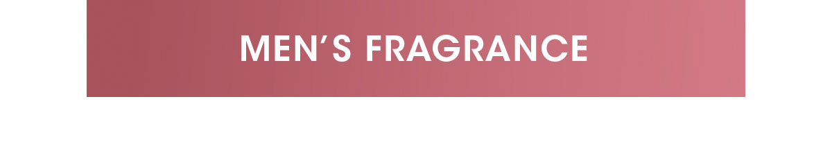 MEN'S FRAGRANCE