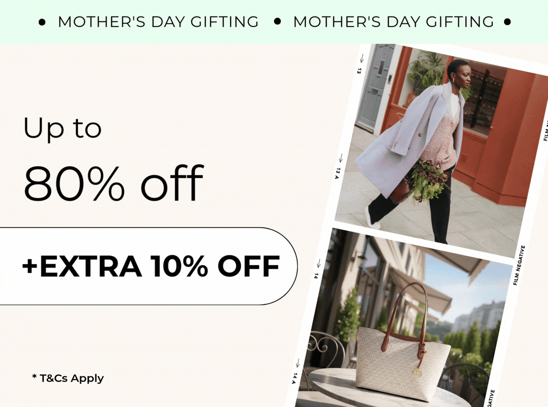 UP TO 80% OFF MOTHER'S DAY GIFTING + EXTRA 10% OFF