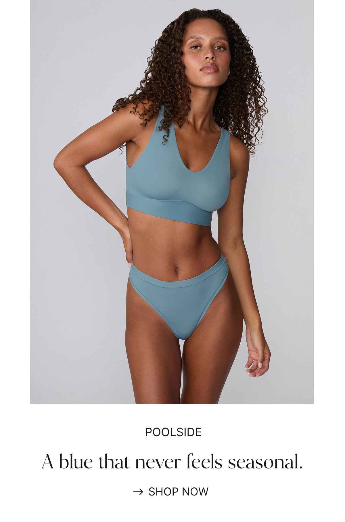New colors in Bliss bras; Poolside, Pebble and Cinnamon.
