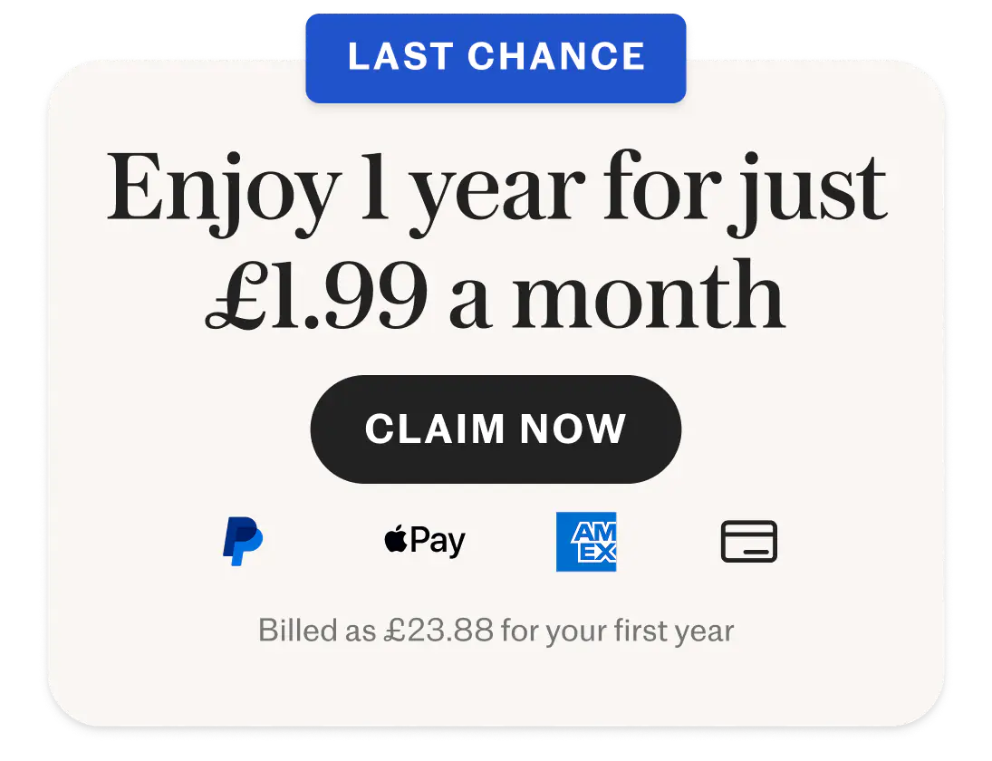 Enjoy 1 year for just £1.99 a month