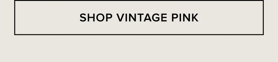 SHOP VINTAGE PINK