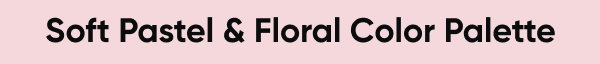 Soft Pastel & Floral Color Palette