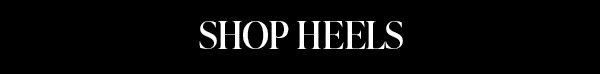 SHOP HEELS