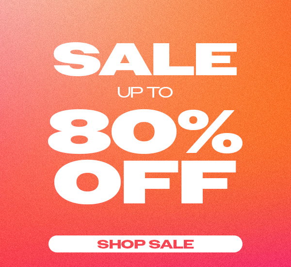 SHOP SALE UP TO 80% OFF