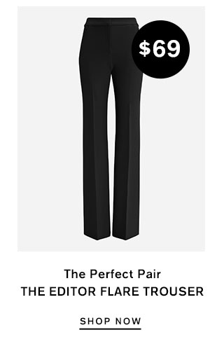 The Perfect Pair; The Editor Flare Trouser