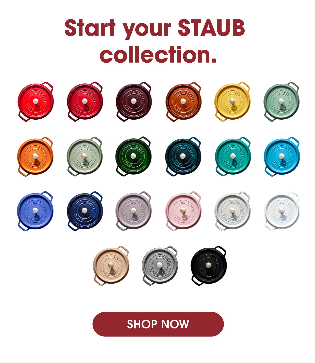 Start your STAUB collection: Shop now.