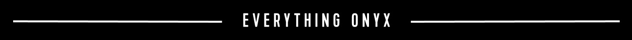 Everything Onyx