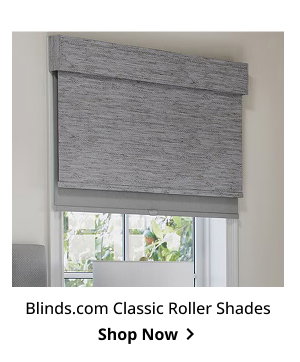 Blinds.com Classic Roller Shades | Shop Now >