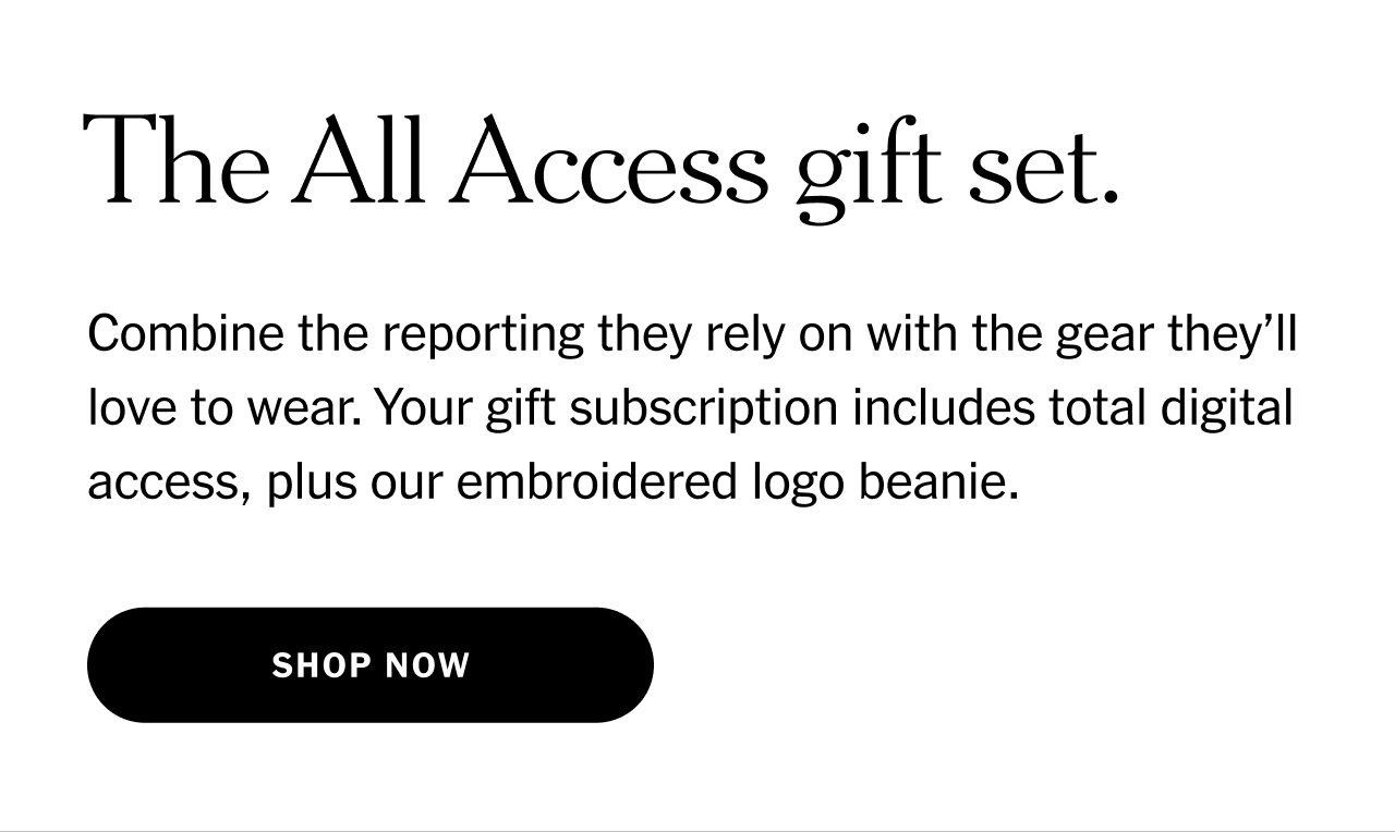 The All Access gift set. Combine the reporting they rely on with the gear they’ll love to wear. Your gift subscription includes total digital access, plus our embroidered logo beanie. Shop now.