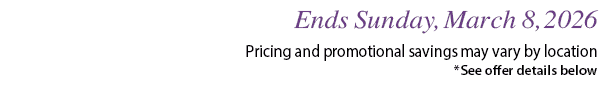 Ends Sunday, March 8, 2026