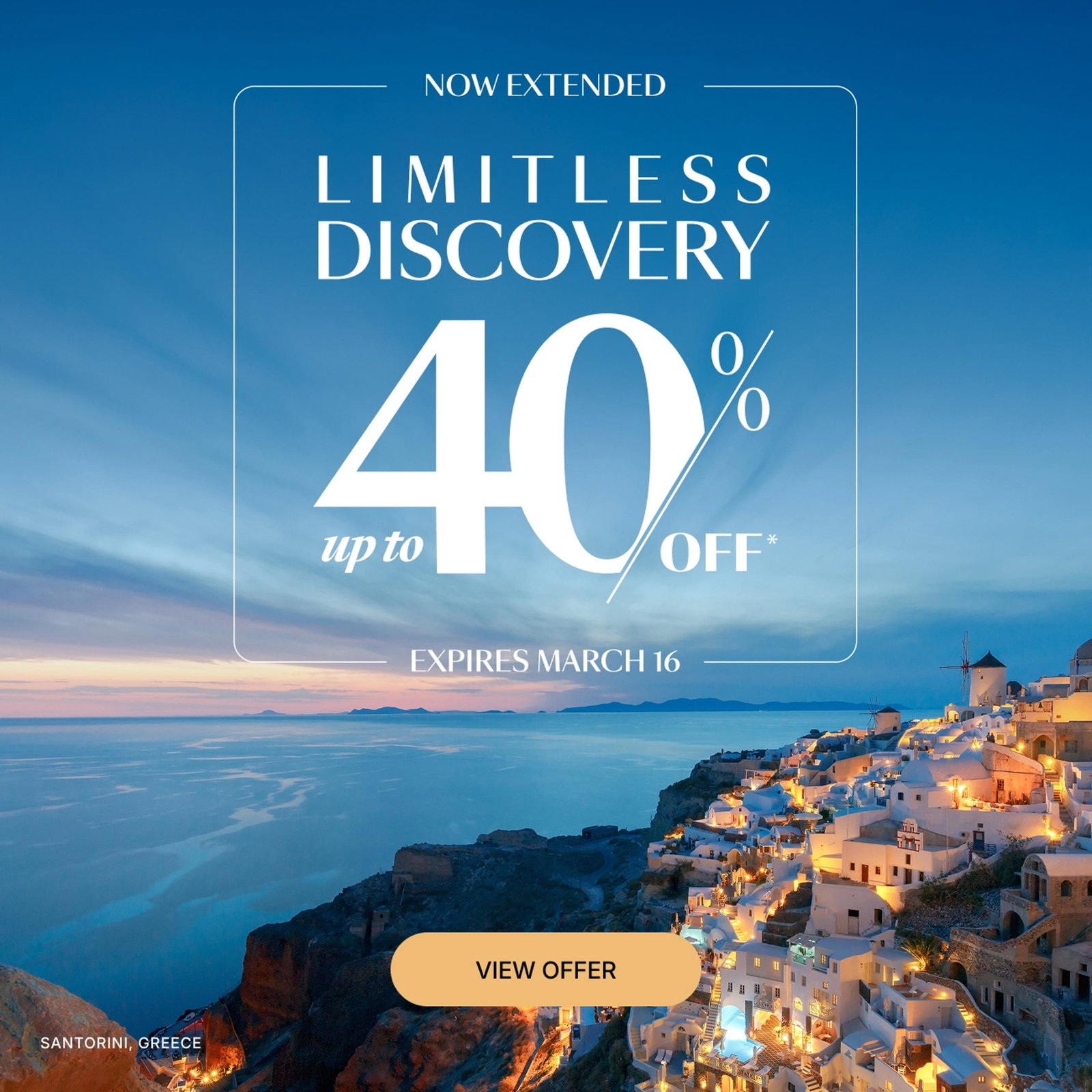Advertisement for 'LIMITLESS DISCOVERY' with up to 40% off, showing Santorini at dusk.