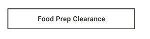 Food Prep Clearance