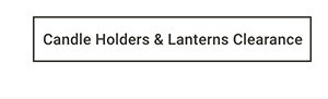 Candle Holders & Lanterns Clearance
