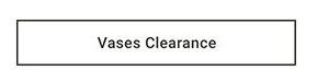 Vases Clearance