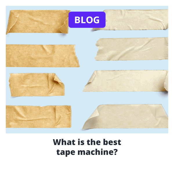 What is the best tape machine?