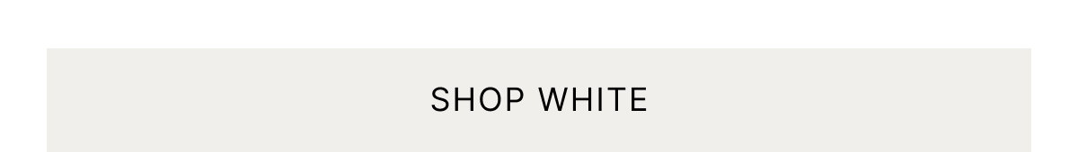 Shop White