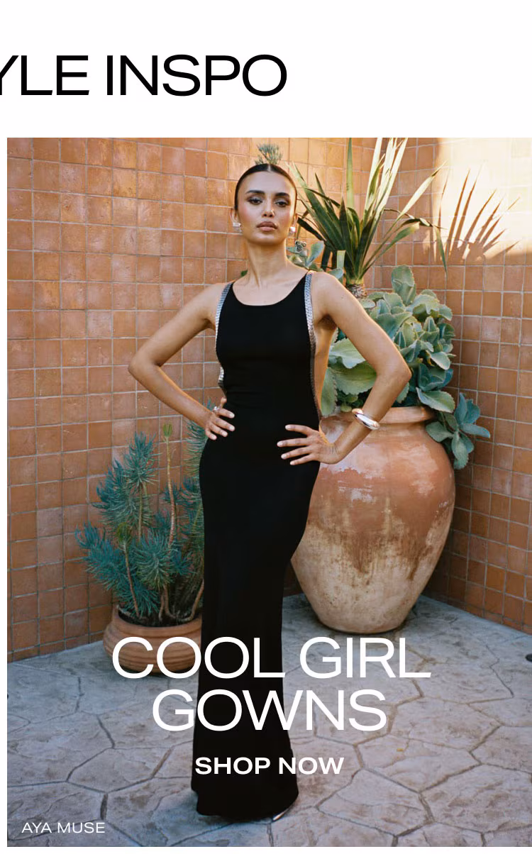 MORE STYLE INSPO: Cool Girl Gowns. Shop Now.