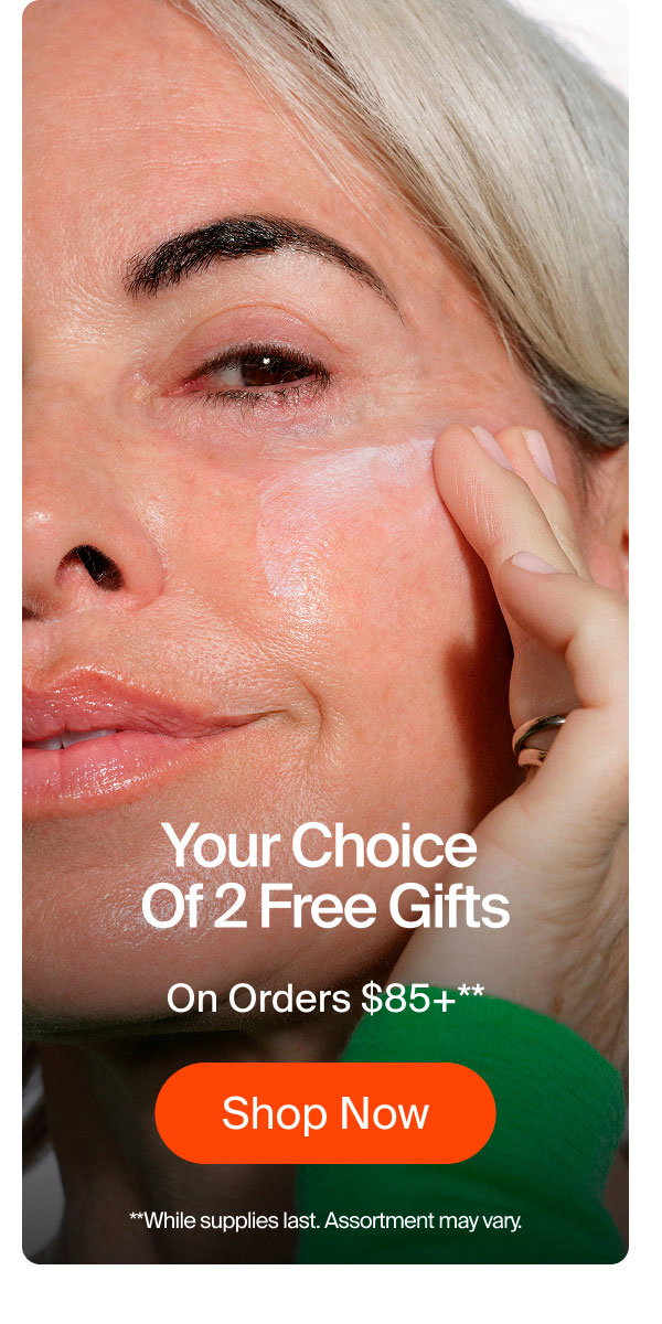 Your Choice Of 2 Free Gifts