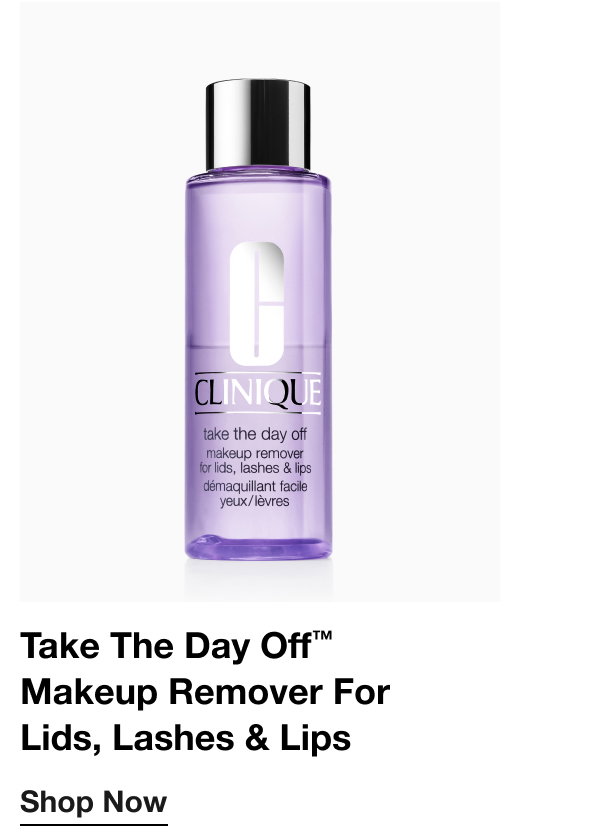 Take The Day Off™ Makeup Remover For Lids, Lashes & Lips|Shop Now