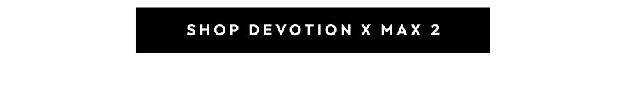 Shop Devotion X Max 2