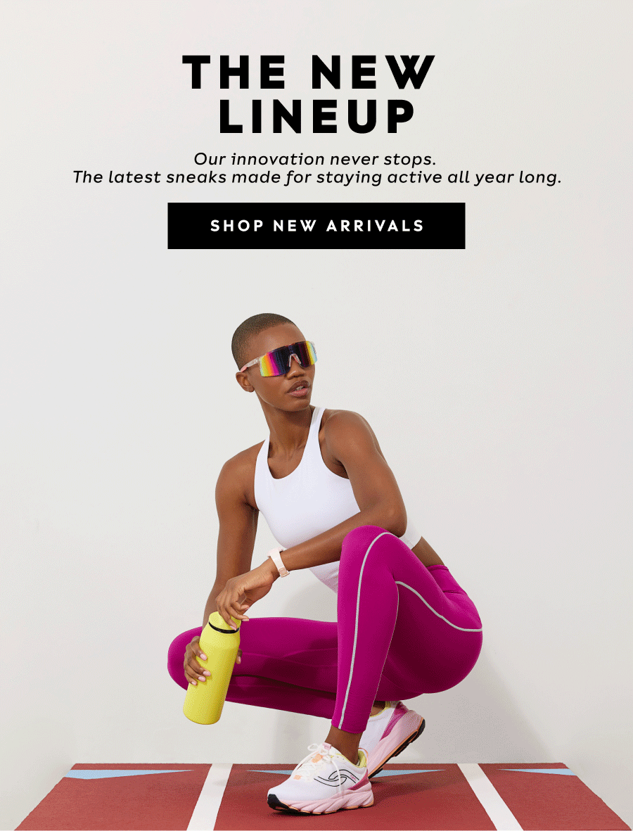 The New Lineup - Our Innovation Never Stops. The Latest Sneaks Made For Staying Active All Year Long. | Shop New Arrivals