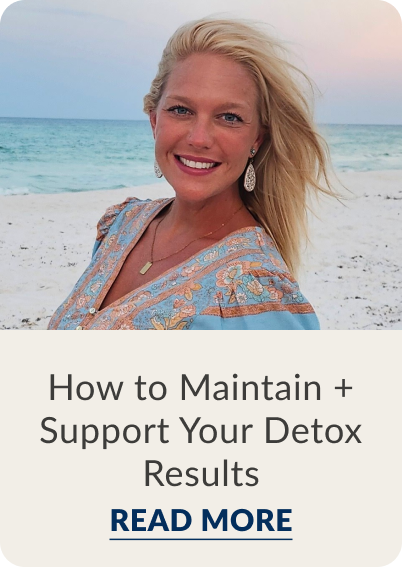 How to Maintain + Support Your Detox Results