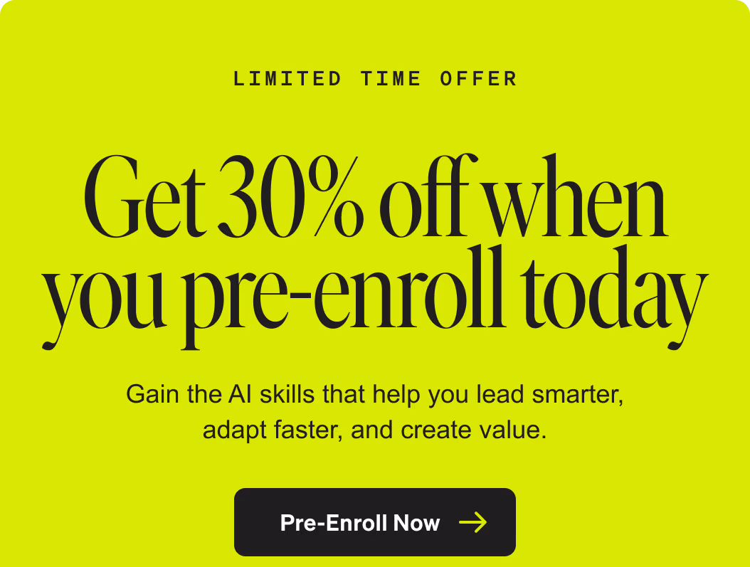 Get 30% off when you pre-enroll today. Pre-Enroll Now.
