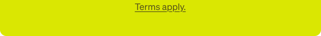Terms apply.