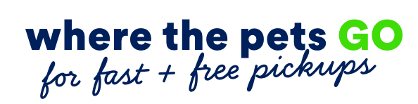 where the pets GO for fast + free pickups