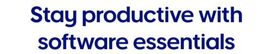 Stay productive with software essentials