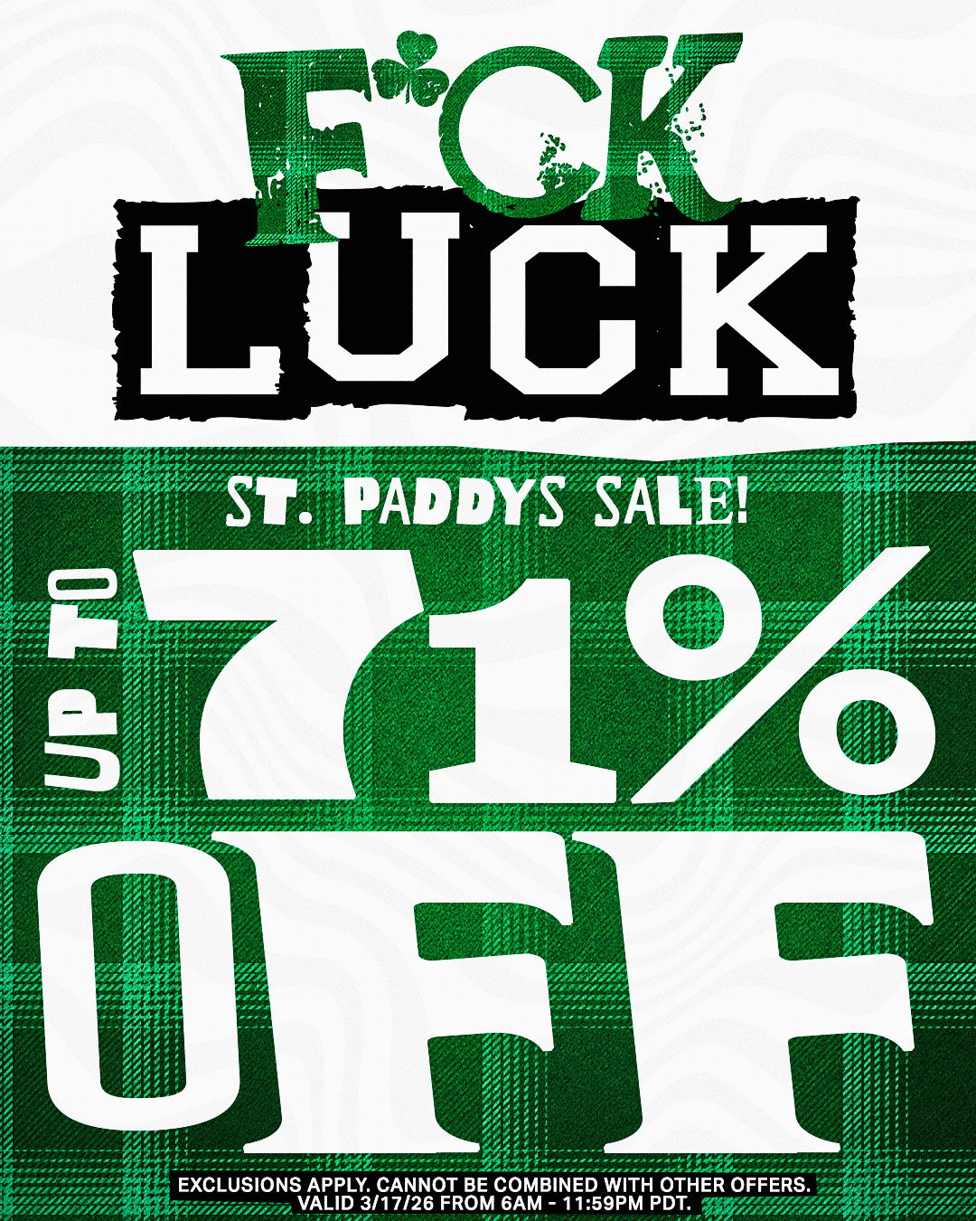 St. Paddy's Sale: UP TO 71% OFF!