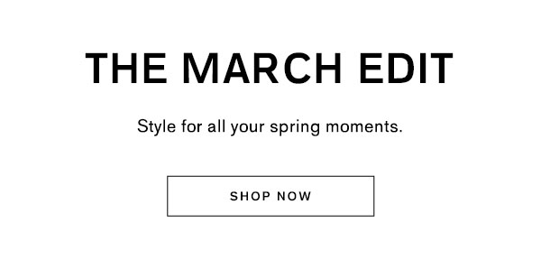 Shop The March Edit Lookbook