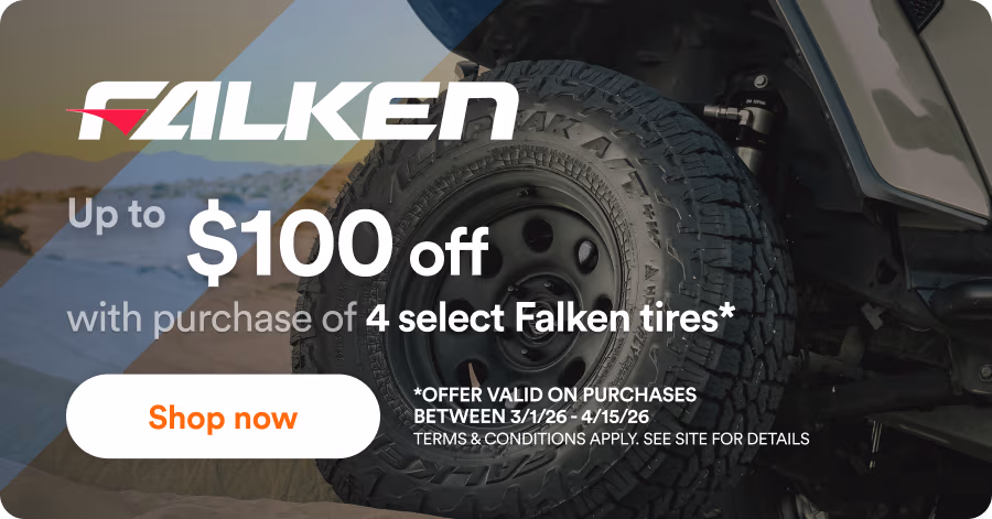 Falken: up to $100 off with purchase of 4 select Falken tires*. *Offer valid on purchases between 3/1/26 - 4/15/26. Terms & Conditions apply. See site for details. Shop now