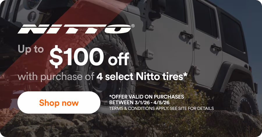 Nitto: up to $100 off with purchase of 4 select Nitto tires*. *Offer valid on purchases between 3/1/26 - 4/5/26. Terms & Conditions apply. See site for details. Shop now