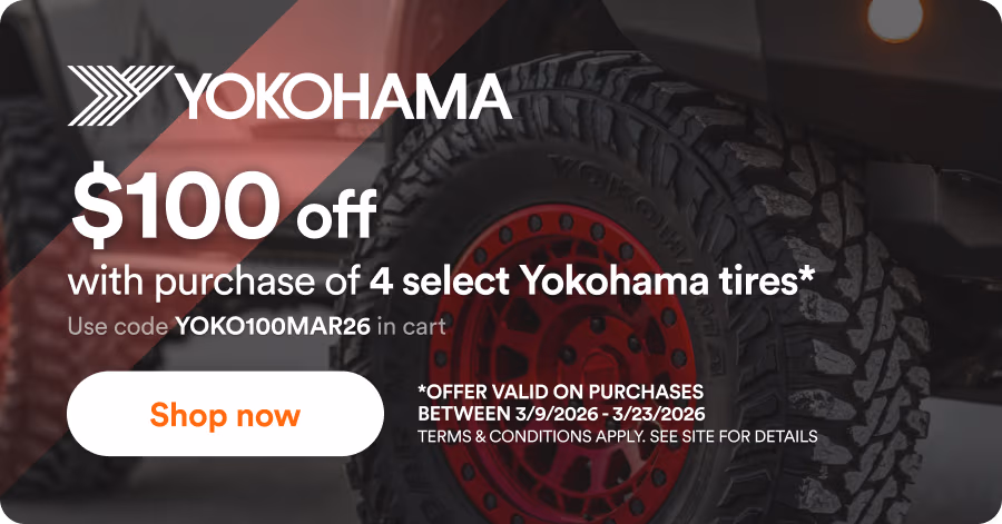 Yokohama: up to $100 off with purchase of 4 select Yokohama tires*. Use code YOKO100MAR26 in cart. *Offer valid on purchases between 3/9/26 - 3/23/26. Terms & Conditions apply. See site for details. Shop now