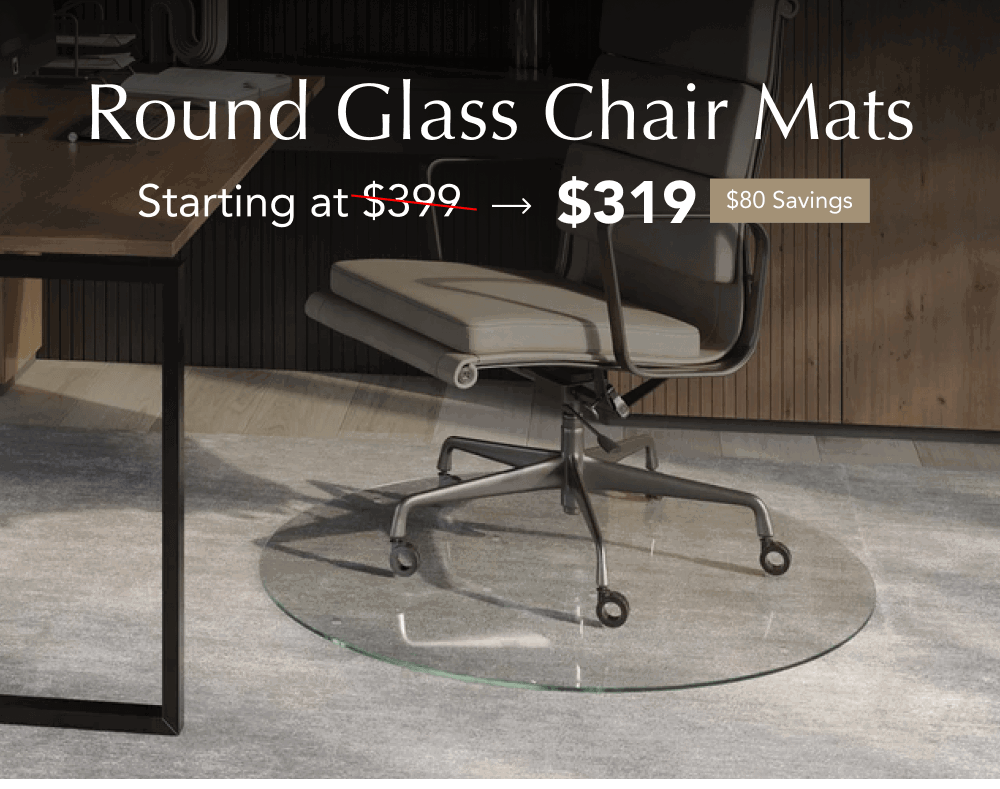 Round Glass Chair Mats Starting at $319