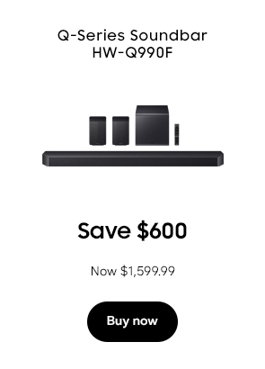 Q-Series Soundbar HW-Q800F Save $350 Now $749.99 Buy now