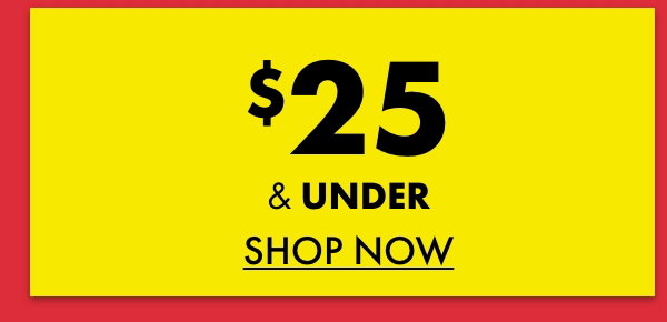$25 & under