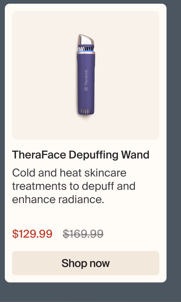 TheraFace Depuffing Wand | Cold and heat skincare treatments to depuff and enhance radiance. | $129.99 | Shop now