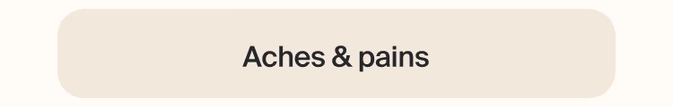 Aches & pains