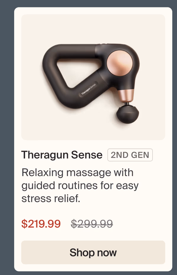Theragun Sense 2ND GEN | Relaxing massage with guided routines for easy stress relief. | $219.99 | Shop now