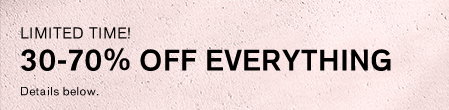 30-70% Off Everything Else