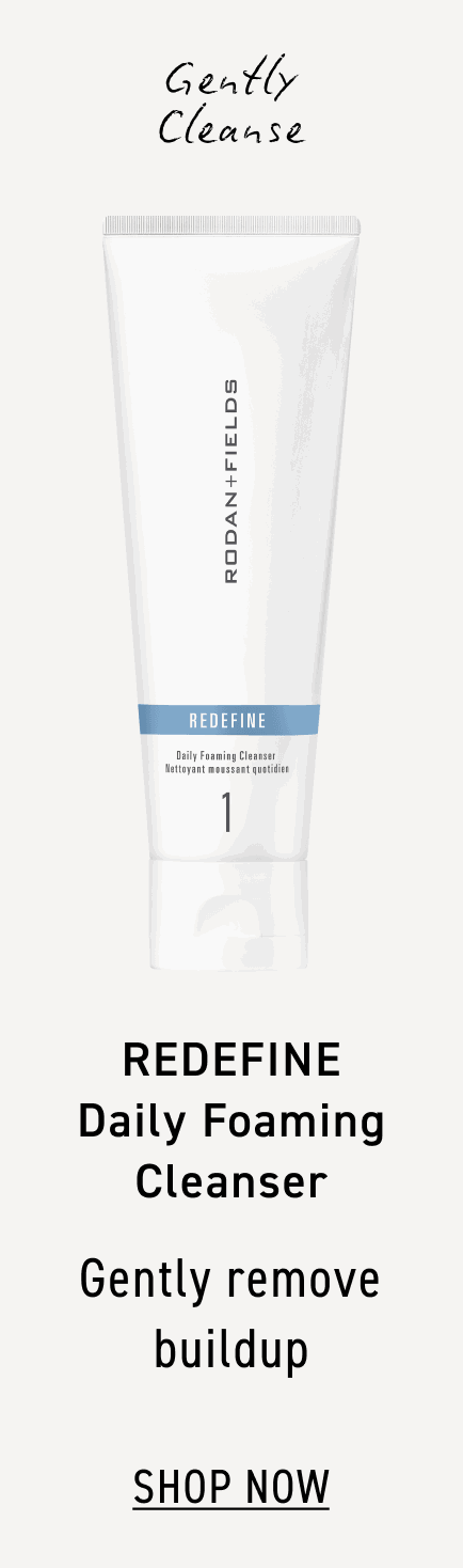 REDEFINE Foaming Cleanser CTA: SHOP NOW